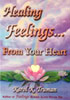 Healing Feelings … From Your Hear Healing Feelings … From Your Heart