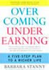 Overcoming Underearning: A Five-Step Plan to a Richer Life Overcoming Underearning: A Five-Step Plan to a Richer Life