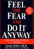 Feel the Fear…and Do It Anyway